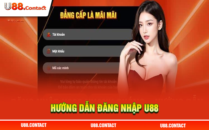 Hướng dẫn đăng nhập U88 vào tài khoản siêu tốc