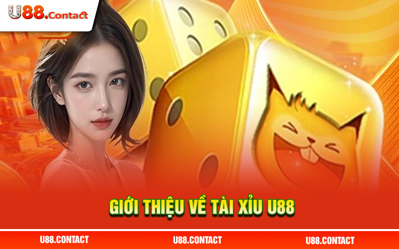 Giới thiệu về tài xỉu U88
