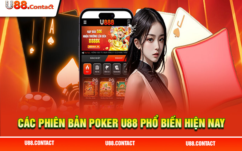 Tổng hợp các phiên bản poker U88 phổ biến hiện nay