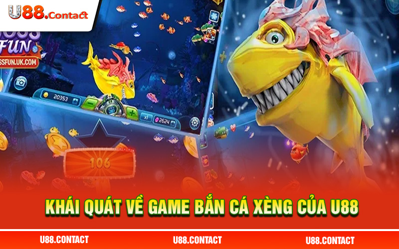 Khái quát về game trực tuyến Bắn Cá Xèng của U88
