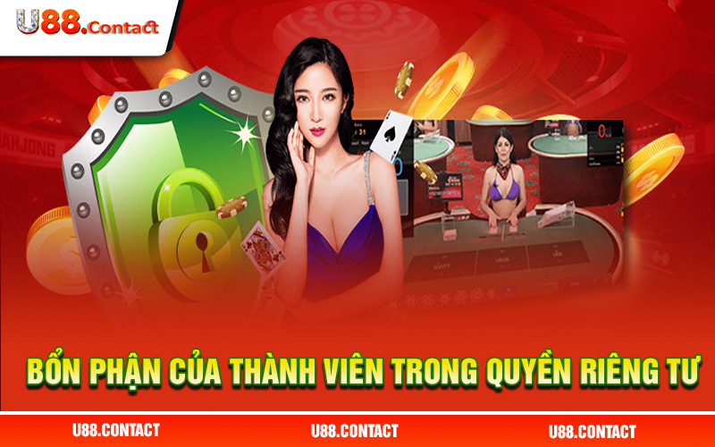 Nghĩa vụ hội viên trong quyền riêng tư U88
