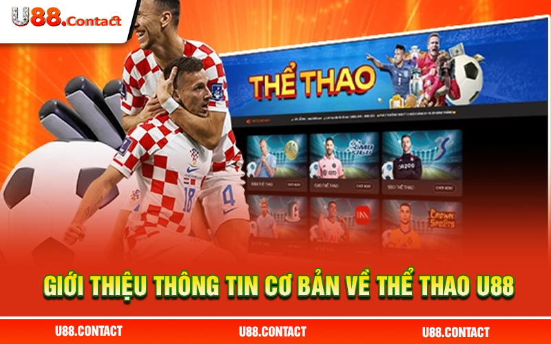 Giới thiệu thông tin cơ bản về thể thao U88