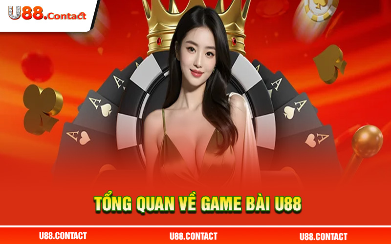 Tổng quan về game bài U88